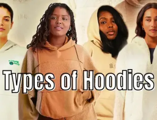 8 Types of Hoodies: A Complete Guide to Choosing the Best Hoodies for Your Business