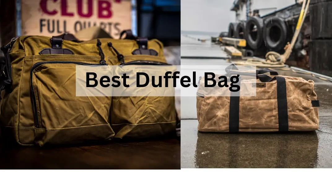 How to Choose the Best Duffel Bag for Your Needs