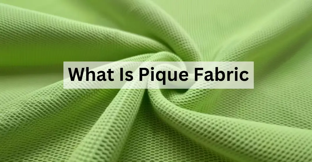 What Is Pique Fabric and Why Is It Popular?