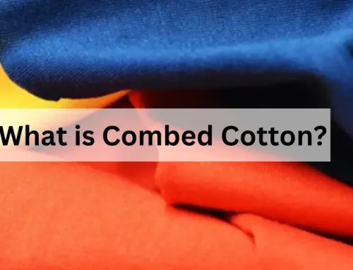 What is Combed Cotton? The Ultimate Guide for Everyone