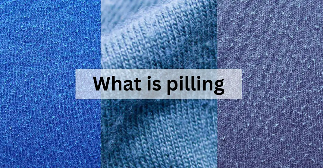 What is pilling? What Causes It and How to Prevent It